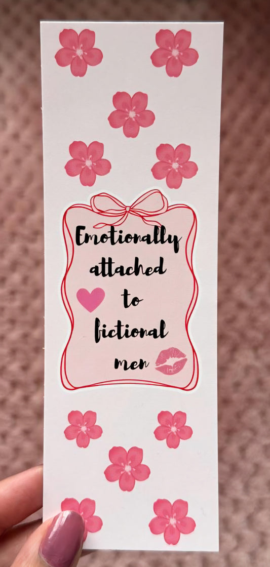Emotionally Attached To Fictional Men Bookmark